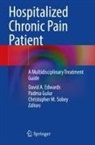 David A. Edwards, Padma Gulur, Christopher M Sobey, Christopher M. Sobey - Hospitalized Chronic Pain Patient