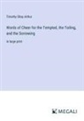 Timothy Shay Arthur - Words of Cheer for the Tempted, the Toiling, and the Sorrowing