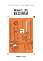 Béatrice Vivien - Travaillons en souriant