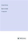 George Gissing - Born in Exile