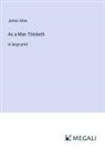 James Allen - As a Man Thinketh
