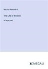 Maurice Maeterlinck - The Life of the Bee