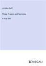 Jonathan Swift - Three Prayers and Sermons