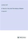 Jonathan Swift - A Tale of a Tub; And The History of Martin