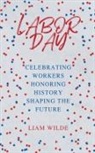 Liam Wilde - Labor Day