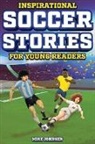 Mike Johnson - Inspirational Soccer Stories for Young Readers