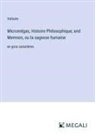 Voltaire - Micromégas, Histoire Philosophique; and Memnon, ou la sagesse humaine