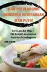 Jane Syafrin - IKAN PUTIH KRONIK