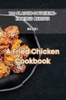 Isla Taylor - A Fried Chicken Cookbook