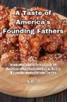 978-1-83551-727-7 - A Taste of America's Founding Fathers
