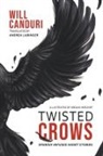 Will Canduri - Twisted Crows