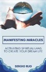 Sergio Rijo - Manifesting Miracles