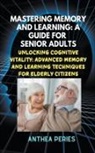 Anthea Peries - Mastering Memory and Learning