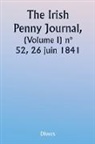 Various - The Irish Penny Journal, (Volume I) No. 52, June 26, 1841