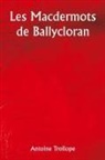 Anthony Trollope - The Macdermots of Ballycloran