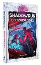 Shadowrun: Bodyshop 2082 (Hardcover)