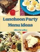 A. Bradley - Luncheon Party Menu Ideas