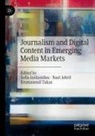 Sofia Iordanidou, Nael Jebril, Emmanouil Takas - Journalism and Digital Content in Emerging Media Markets