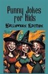 Curiosity Chronicles Publishing - Punny Jokes For Kids - Halloween Edition