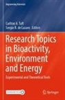 Carlton A Taft, Sergio R. de Lazaro, R de Lazaro, Carlton A. Taft - Research Topics in Bioactivity, Environment and Energy
