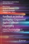 George A Tsihrintzis, Nikolaos G. Bourbakis, Nikolaos G Bourbakis et al, Lakhmi C. Jain, George A. Tsihrintzis, Maria Virvou - Handbook on Artificial Intelligence-Empowered Applied Software Engineering