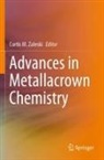 Curtis M Zaleski, Curtis M. Zaleski - Advances in Metallacrown Chemistry