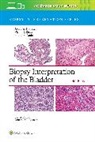 Mahul B. Amin, Jonathan I. Epstein, Victor E. Reuter - Biopsy Interpretation of the Bladder