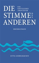 Jutta Giebelhausen - Die Stimme des Anderen