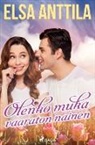 Elsa Anttila - Olenko muka vaaraton nainen