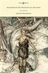 Richard Wagner - Siegfried & The Twilight of the Gods - The Ring of the Nibelung - Volume II - Illustrated by Arthur Rackham