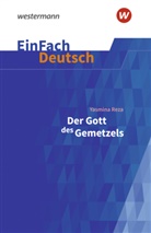 Yasmina Reza, Timotheus Schwake - EinFach Deutsch Textausgaben
