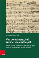 Martha Stellmacher - Von der Altneuschul zum Jerusalemtempel