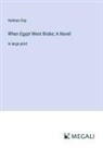 Holman Day - When Egypt Went Broke; A Novel