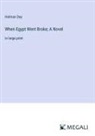 Holman Day - When Egypt Went Broke; A Novel
