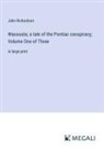 John Richardson - Wacousta; a tale of the Pontiac conspiracy; Volume One of Three