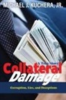 Michael J. Kuchera, Anne C. Jacob - Collateral Damage