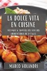 Marco Volandri - La Dolce Vita en Cuisine