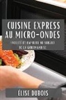 Élise Dubois - Cuisine Express au Micro-Ondes