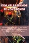 Alma Lunde - Den Helbredende Te Kokeboken
