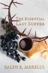 Ralph E Jarrells - The Essential Last Supper