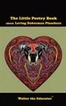 Walter the Educator - The Little Poetry Book about Loving Doberman Pinschers