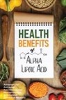 John Iovine - Health Benefits of Alpha Lipoic Acid
