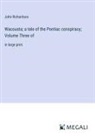 John Richardson - Wacousta; a tale of the Pontiac conspiracy; Volume Three of