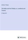 Anthony Trollope - The Kellys and the O'Kellys; or, Landlords and Tenants