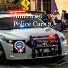 Cristina Berna, Eric Thomsen - American Police Cars 2