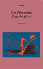Paul Gisi - Das Wissen des Regentropfens