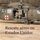 Cristina Berna, Eric Thomsen - Rescate aéreo en Estados Unidos