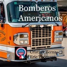 Cristina Berna, Eric Thomsen - Bomberos americanos