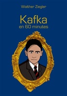 Walther Ziegler - Kafka en 60 minutes