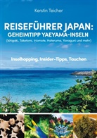Kerstin Dr Teicher, Kerstin Dr. Teicher, Kerstin Teicher - Reiseführer Japan: Geheimtipp Yaeyama-Inseln